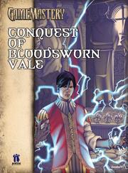 Cover of: GameMastery Module: Conquest of Bloodsworn Vale (Gamemastery Module)