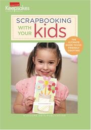 Cover of: Scrapbooking With Your Kids (Leisure Arts #4293) (Creating Keepsakes:) | Creating Keepsakes