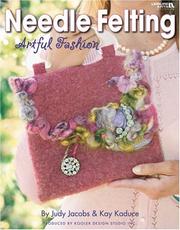 Cover of: Needle Felting Artful Fashion (Leisure Arts #4296)