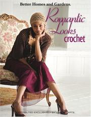 Cover of: Better Homes and Gardens Romantic Looks Crochet (Leisure Arts #4324) by Better Homes and Gardens