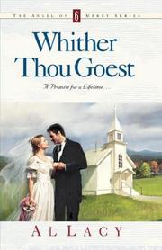 Cover of: Whither Thou Goest (Angel of Mercy Series #6) by Al Lacy