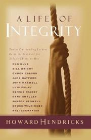 Cover of: A Life of Integrity: 12 Outstanding Leaders Raise the Standard for Today's Christian Men