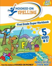 Cover of: Hooked on Spelling First Grade Super Workbook | Hooked on Phonics