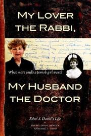 My lover the rabbi, my husband the doctor by Cheryl, Grady Mercier, Ethel, J. David