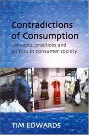 Cover of: Contradictions of Consumption: Concepts, Practices, and Politics in Consumer Society