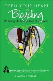 Open Your Heart With Bicycling by Shawn B. Rohrbach