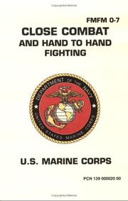 Cover of: Close Combat and Hand to Hand Fighting by United States Marine Corps