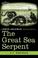 Cover of: The Great Sea Serpent