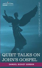 Cover of: Quiet Talks on John's Gospel by Samuel Dickey Gordon