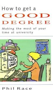 Cover of: How to get a good degree: making the most of your time at university