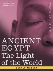 Cover of: ANCIENT EGYPT: The Light of the World
