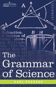Cover of: The Grammar of Science by Karl Pearson