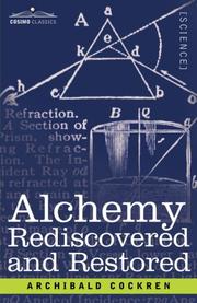 Cover of: Alchemy Rediscovered and Restored by Archibald Cockren