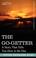 Cover of: THE GO-GETTER