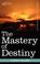 Cover of: The Mastery of Destiny