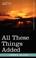 Cover of: All These Things Added