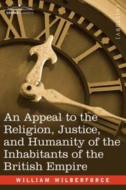 Cover of: An Appeal to the Religion, Justice, and Humanity of the Inhabitants of the British Empire