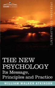 Cover of: THE NEW PSYCHOLOGY: Its Message, Principles and Practice