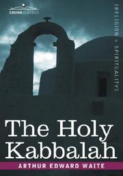 Cover of: The Holy Kabbalah by Arthur Edward Waite