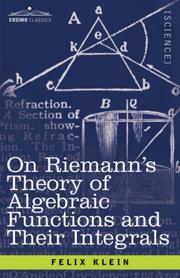 Cover of: On Riemann's theory of algebraic functions and their integrals: a supplement to the usual treatises.