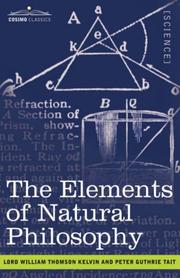 Cover of: The Elements of Natural Philosophy by William Thomson Kelvin, Peter Guthrie Tait