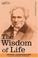 Cover of: The Wisdom of Life