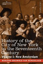 Cover of: History of the City of New York in the Seventeenth Century: Volume I:  New Amsterdam