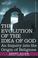 Cover of: THE EVOLUTION OF THE IDEA OF GOD