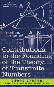 Cover of: Contributions to the Founding of the Theory of Transfinite Numbers