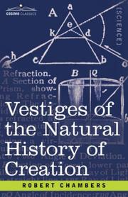 Cover of: Vestiges of the Natural History of Creation