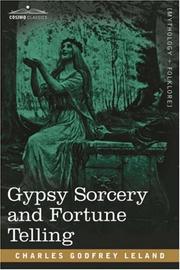 Cover of: Gypsy Sorcery and Fortune Telling | Charles Godfrey Leland