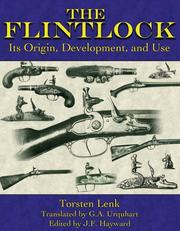 Cover of: The Flintlock: Its Origin, Development, and Use
