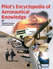 Cover of: Pilot's Encyclopedia of Aeronautical Knowledge by United States Federal Aviation Administration