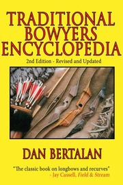 Cover of: Traditional Bowyers Encyclopedia: 2nd Edition - Revised and Updated