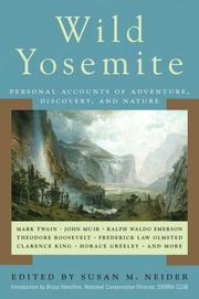 Cover of: Wild Yosemite: Personal Accounts of Adventure, Discovery, and Nature