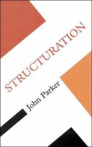 Cover of: Structuration (Concepts in Social Sciences) by John Parker