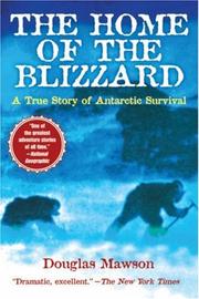 Cover of: The Home of the Blizzard: A True Story of Antarctic Survival