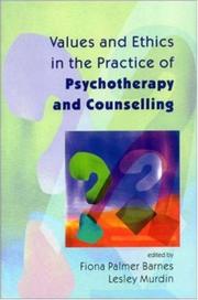 Cover of: Values and Ethics in the Practice of Psychotherapy and Counselling