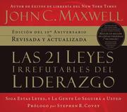 Cover of: Las 21 leyes irrefutables del liderazgo by John C. Maxwell, John C. Maxwell