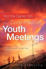 Cover of: Not the Same Old, Done-it-before Youth Meetings | Tim Ferguson