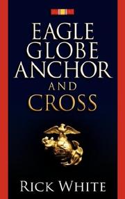 Cover of: Eagle Globe Anchor and Cross by Rick White