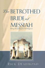 Cover of: THE BETROTHED BRIDE OF MESSIAH by Rick Deadmond