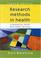 Cover of: Research Methods in Health