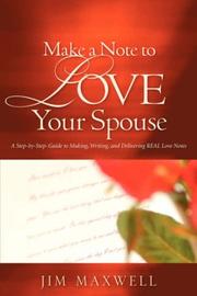 Cover of: Make A Note To Love Your Spouse by Jim Maxwell
