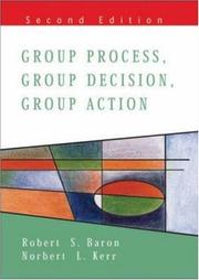 Cover of: Group process, group decisions, group action