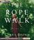Cover of: The Rope Walk