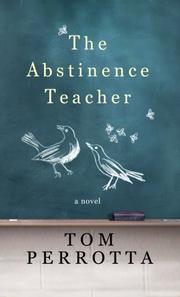 Cover of: The Abstinence Teacher by Tom Perrotta