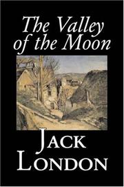 Cover of: The Valley of the Moon by Jack London