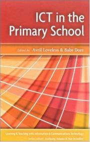 Cover of: ICT in the Primary School (Learning and Teaching with ICT) by Avril Loveless