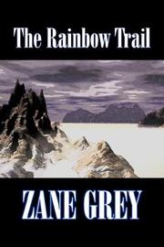 Cover of: The Rainbow Trail by Zane Grey, Zane Grey